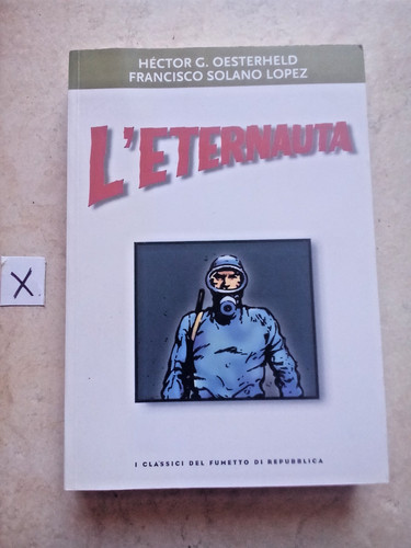 Eternauta oesterheld solano - l'eternauta,